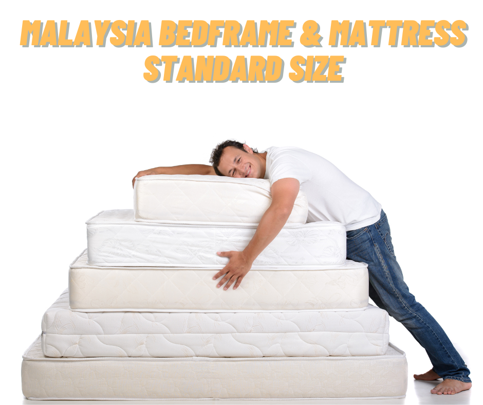 Malaysia Bed and Mattress sizes
