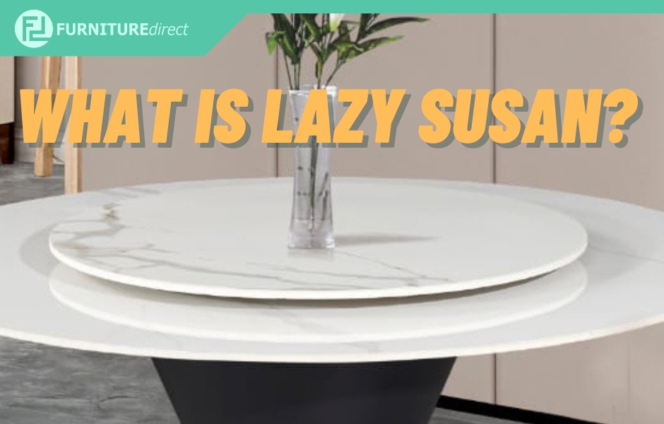 What is Lazy Susan?